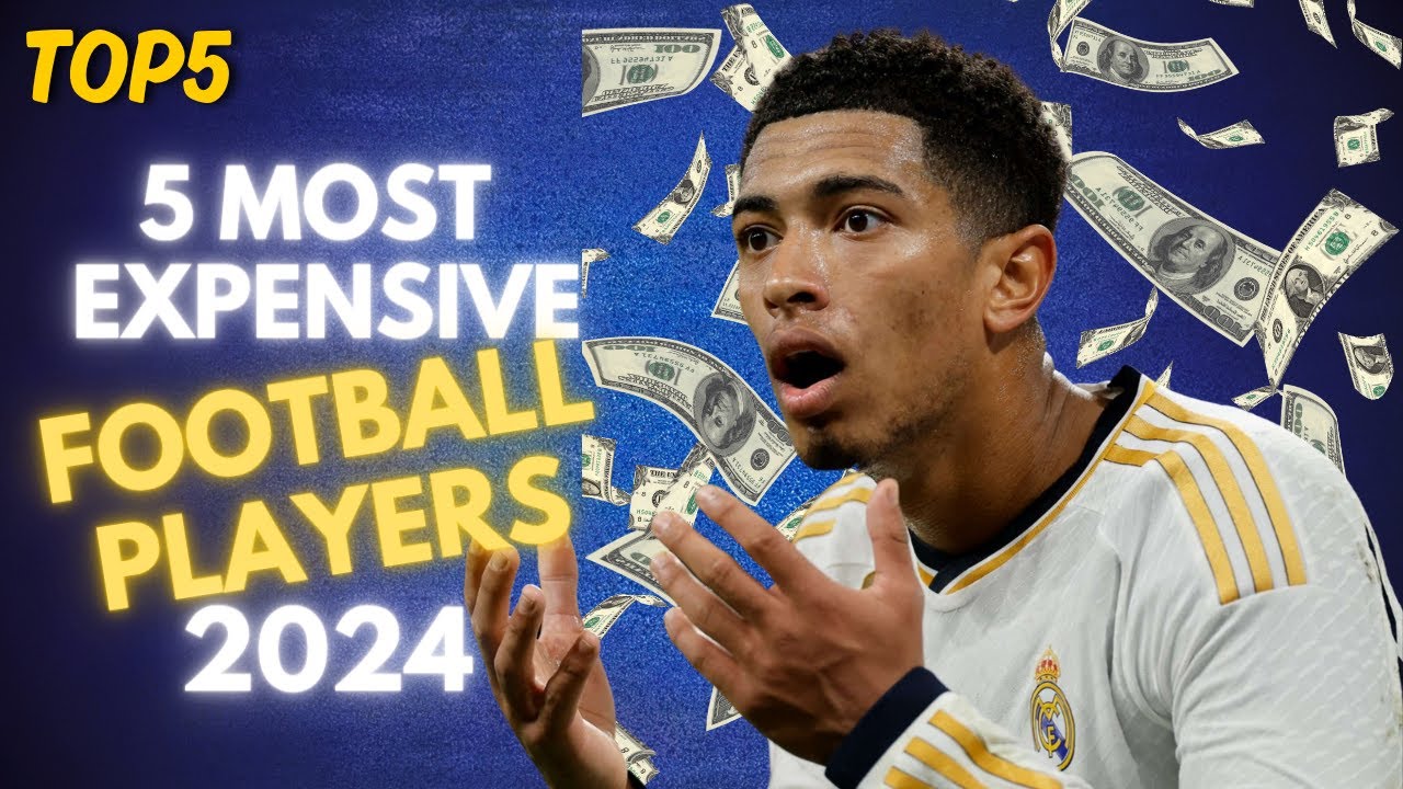 TOP 5 Most Expensive Football Players In The World 2024 YouTube top-5-most-expensive-football-players-in-the-world-2024-youtube