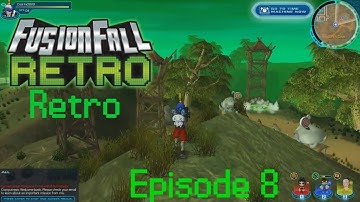 Fusionfall retro beta episode 8