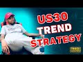 Us30 trend trading strategy  us30 day trading strategy with ofentse ledwaba