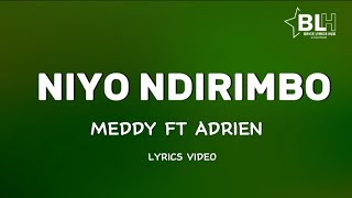 Meddy ft Adrien - Niyo Ndirimbo (Lyrics Video)