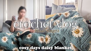 CROCHET VLOG | Finishing the Cosy Days Daisy Blanket - The Final Stages | Part 2 | Winter Hobbies