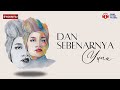 Dan Sebenarnya - Yuna (Lirik Video)