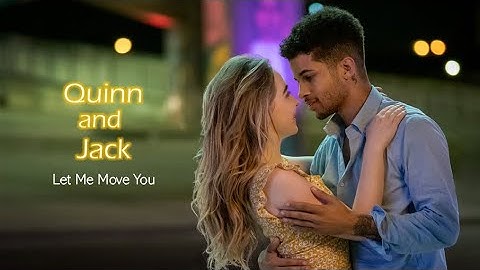 Let Me Move You || Quinn and Jack || Work It