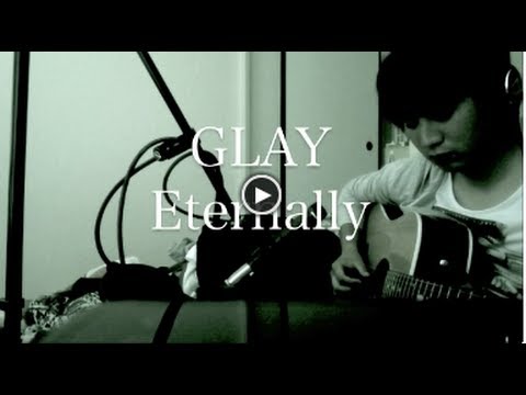Eternally/GLAY (歌詞＆コーラス付き) 弾き語りカバー Yusuke