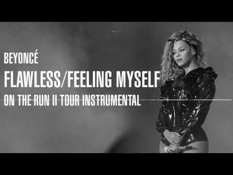 Beyoncé FLAWLESS / FEELING MYSELF ON THE RUN II