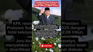 Transparansi Total: Kekayaan Presiden Prabowo Tembus Rp2,06 Triliun di LHKPN Terbaru