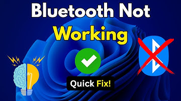 Bluetooth Not Working in Windows 11 - Quick Fixes