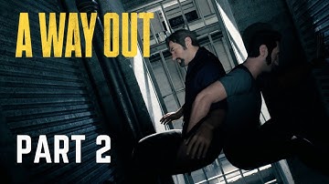 A Way Out Walkthrough Gameplay Part 2 [PS5]