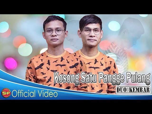 Duo Kembar - Kosong Satu Pangge Pulang (Official Video Music) class=
