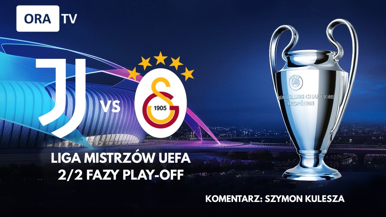 🟥LIGA MISTRZÓW. JUVENTUS - GALATASARAY (NA ŻYWO)🟥