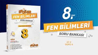 8 SINIF FEN BILIMLERI SORU BANKASI Ünite 07 KT 02 Soru Çözümleri