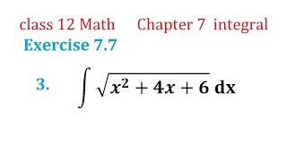 class 12 math Exercise 7.7 Question 3 integral √(x^2 +4x+6) dx