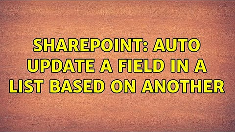 Sharepoint: Auto update a field in a list based on another