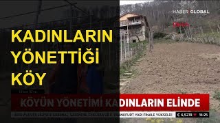 Kadınlar Tarafından Yönetilen Köy!