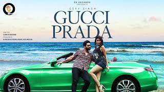 GUCCI PRADA (Official Video)| Gevy Singh | Payal Gupta | Gunch Kairon | G9 Records | KDB