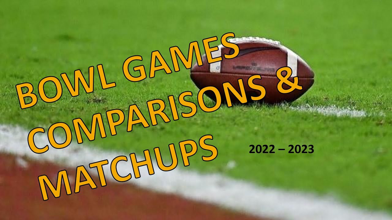 Bowl Game Matchups and Comparisons YouTube