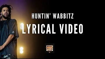 J. COLE - Huntin’ Wabbitz ( Lyrical Video )