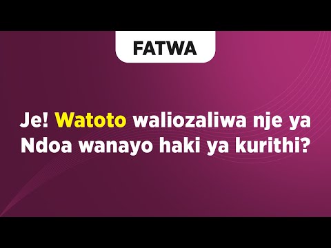 Video: Je! Kanisa Lina Haki Ya Kutobatiza Watoto Waliozaliwa Nje Ya Ndoa
