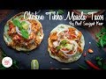 Chicken Tikka Masala Tacos Recipe | Chef Sanjyot Keer