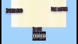 Zothiemind X Dope masters - (in love )