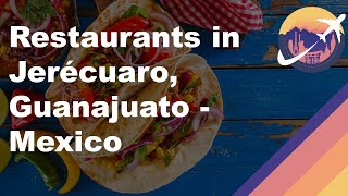 Restaurants in Jerécuaro, Guanajuato   Mexico