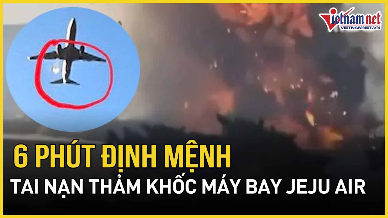 Outline Video Hé lộ diễn biến 6 phút cuối ám ảnh trước tai nạn thảm khốc máy bay Hàn Quốc khiến 179 người chết