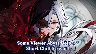 【GI】Chill Short Stream~! Viewer Abyss Help Maybe!?