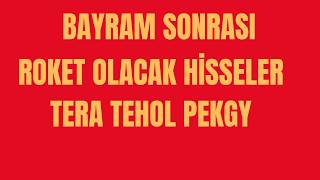 BAYRAM SONRASI ROKET OLACAK HİSSELER