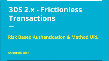 3D Secure 2.x - Frictionless Transactions & Method URL