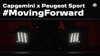Mini-Series: Capgemini and Peugeot Sport, MovingForward #2