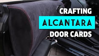 Making Alcantara Door Cards for a 350z | Car Craft ASMR