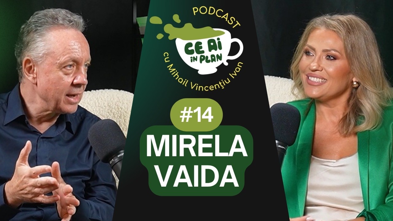 MIRELA VAIDA I MESERIA DE PĂRINTE N-A FOST NICIODATĂ MAI GREA CA ÎN ZILELE NOASTRE I CeAiÎnPlan #14