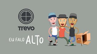 Trevo - Eu Falo Alto