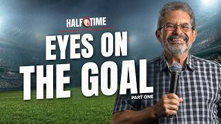 Halftime: Refocus Your Vision to Finish Strong