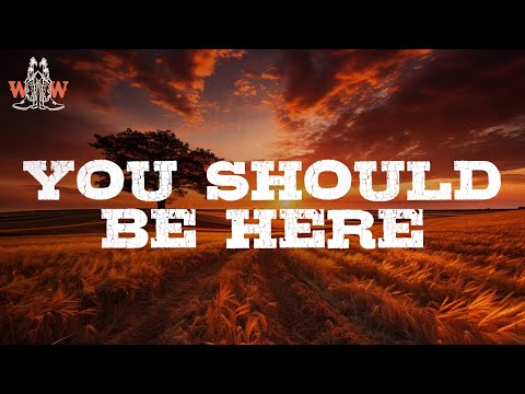 Cole Swindell - You Should Be Here (Lyrics)