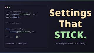 Persistent App Settings in wxWidgets: The Complete Guide