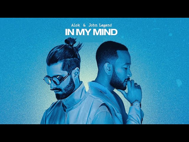 In My Mind - song and lyrics by Alok, John Legend