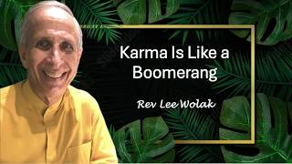 Karma Is Like a Boomerang