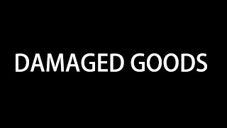 Damaged Goods (Short Film Teaser)