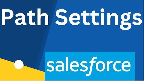 Salesforce Path Settings