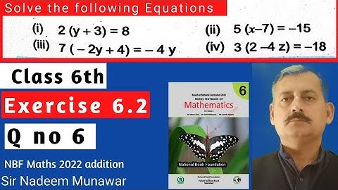 Class 6 Exercise 6.2 Q no 6 Ex 6.2 NBF Solve the linear equations of algebra Sir Nadeem Munawar