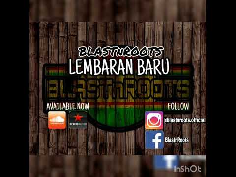 BLASTnROOTS - LEMBARAN BARU ( AUDIO MP3 )