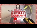 LIVE 🔴 LETHAL COMPANY WITH FRIENDS