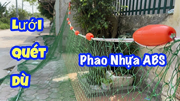 Lưới Quét Dù- Phao Nổi Nhựa ABS.Thiết Kế Mới Kéo cả Biển Và Nước Ngọt. Zalo/ 0938.336.470 A Đẩu