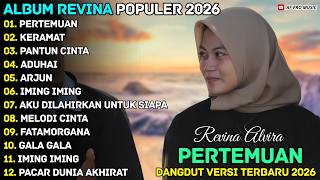 PERTEMUAN - KERAMAT - REVINA ALVIRA - AF PRO MUSIK FULL ALBUM TERBARU 2026