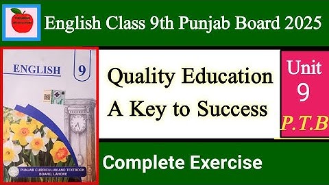 Quality Education A Key To Success Class 9th Exercise|Ptb new English Class 9 Unit 9 Question Answer