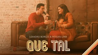 Leandro Borges e Midian Lima - Que Tal (Oficial)