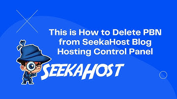 How To Delete A PBN From SeekaHost Blog Hosting Control Panel