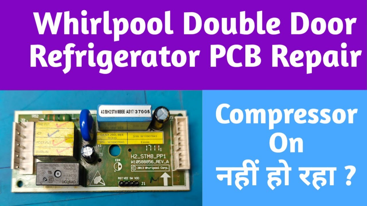Whirlpool Double Door Refrigerator Pcb Repair | Whirlpool refrigerator PCB testing