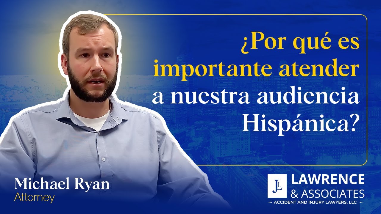 ¿Por qué es importante atender a nuestra audiencia Hispánica? | Lawrence & Associates